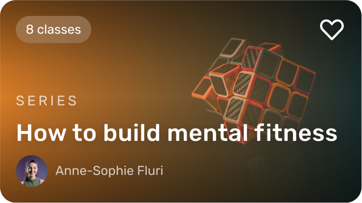 How to build mental fitness